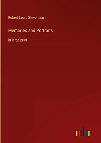 Memories and Portraits: in large print