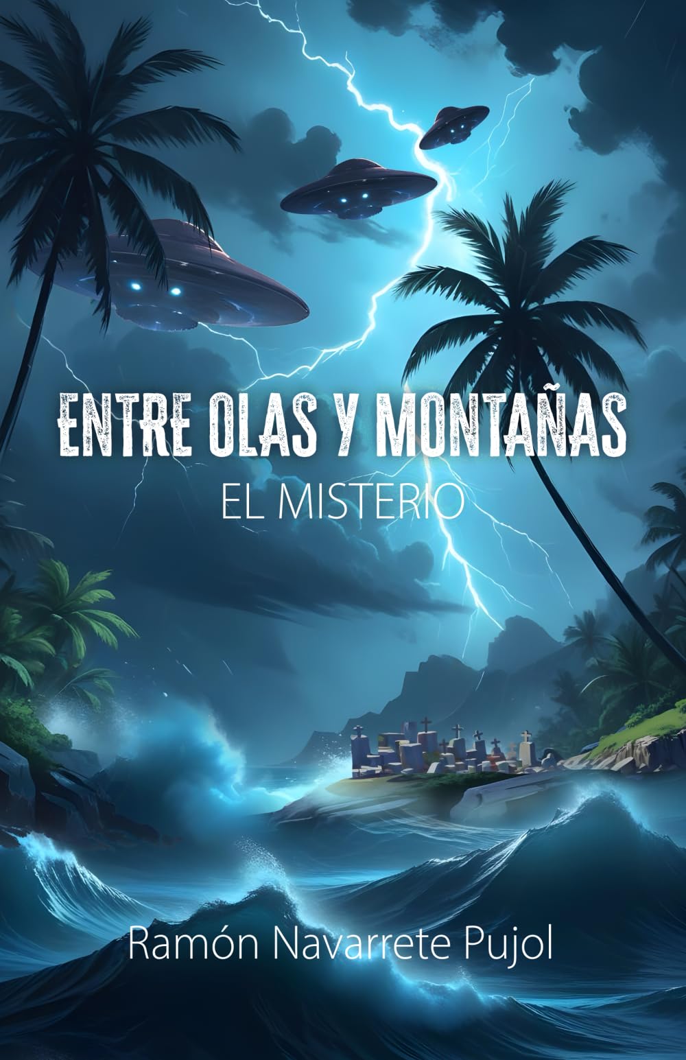 Entre Olas Y Montañas: El Misterio