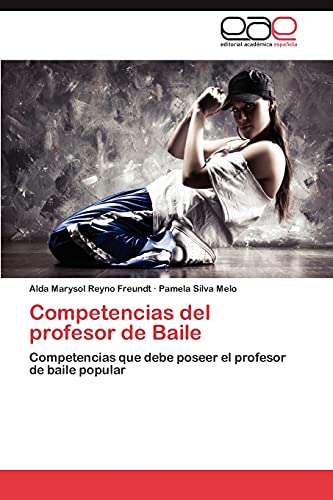 Competencias del profesor de Baile: Competencias que debe poseer el profesor de baile popular