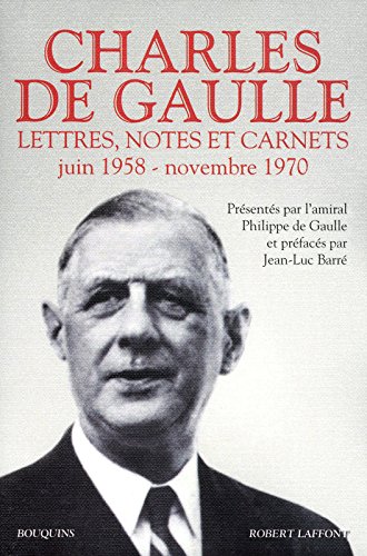 Lettres, Notes Et Carnets, Charles De Gaulle : Volume 3, Juin 1958 - Novembre 1970