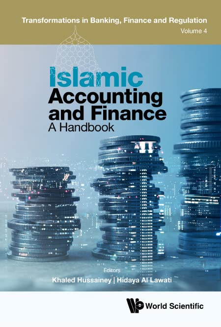 Islamic Accounting and Finance: A Handbook (Transformations in Banking, Finance and Regulation, Band 6)
