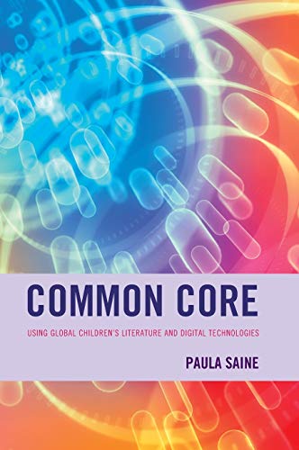Common Core: Using Global Children's Literature and Digital Technologies