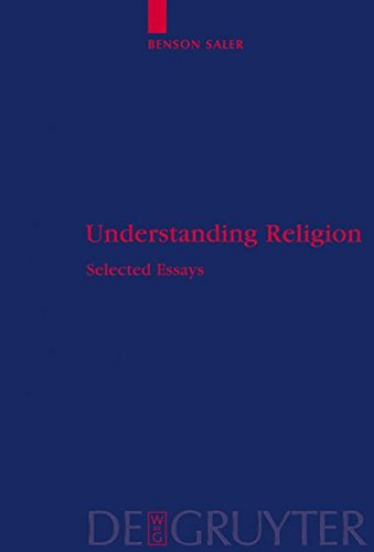 Understanding Religion: Selected Essays (Religion and Reason, Band 48)