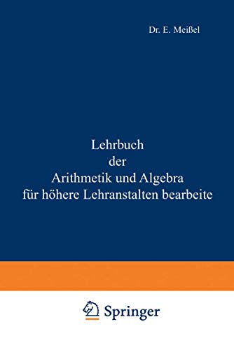 Lehrbuch der Arithmetik und Algebra für höhere Lehranstalten