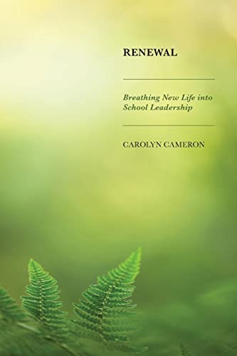 Renewal: Breathing New Life into School Leadership