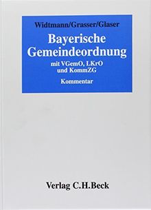 Bayerische Gemeindeordnung (ohne Fortsetzungsnotierung). Inkl. 28. Ergänzungslieferung: Gesetzestext, Kommentare zu Art.1-60a