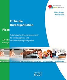 Fit für die Büroorganisation + Fit für die Tastatur: Arbeitsbuch mit Lernarrangements für die  Büropraxis- und Textverarbeitungskompetenz (Unterricht-leicht-gemacht)