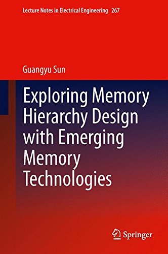Exploring Memory Hierarchy Design with Emerging Memory Technologies (Lecture Notes in Electrical Engineering)