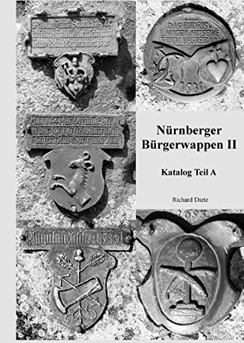Nürnberger Bürgerwappen II: Katalog Teil A