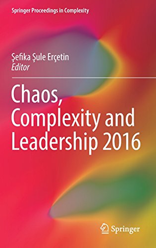 Chaos, Complexity and Leadership 2016 (Springer Proceedings in Complexity)