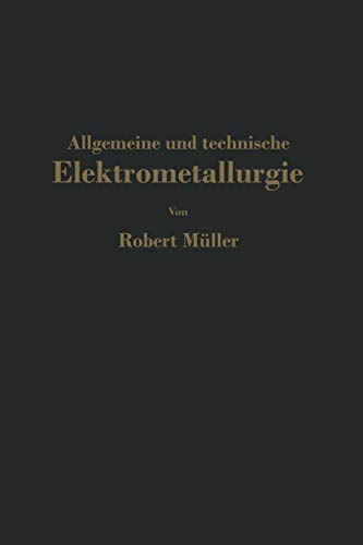 Allgemeine und technische Elektrometallurgie