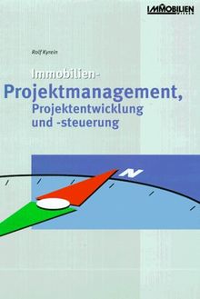 Immobilien-Projektmanagement, Projektentwicklung und -steuerung