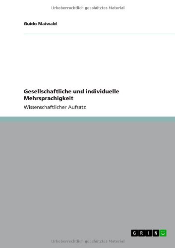 Gesellschaftliche und individuelle Mehrsprachigkeit