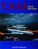 USAF Plus Fifteen: A Photo History 1947-1962 (Photo History 1947-62)