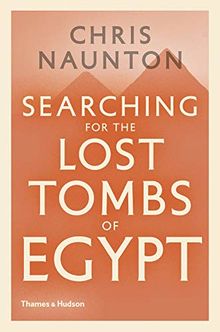 Searching for the Lost Tombs of Egypt (Hardback)