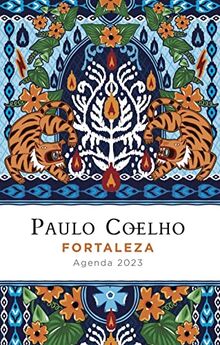 Fortaleza. Agenda Paulo Coelho 2023 (Productos Papelería Paulo Coelho)