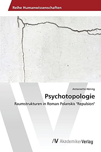 Psychotopologie: Raumstrukturen in Roman Polanskis Repulsion
