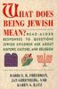 What Does Being Jewish Mean?: Read-Aloud Responses to Questions Jewish Children Ask About History, Culture and Religion