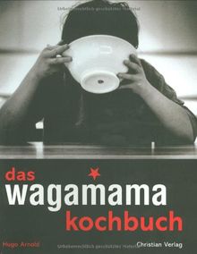 Das Wagamama Kochbuch