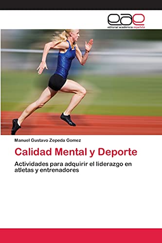 Calidad Mental y Deporte: Actividades para adquirir el liderazgo en atletas y entrenadores