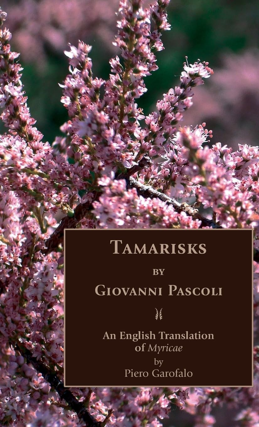 Tamarisks: An English translation of Myricae (Poetry in Translation Series)