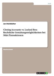 Closing Accounts vs. Locked Box: Rechtliche Gestaltungsmöglichkeiten bei M&A Transaktionen