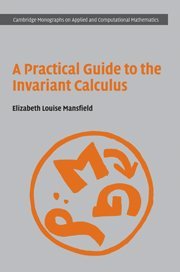 A Practical Guide to the Invariant Calculus (Cambridge Monographs on Applied and Computational Mathematics, Band 26)