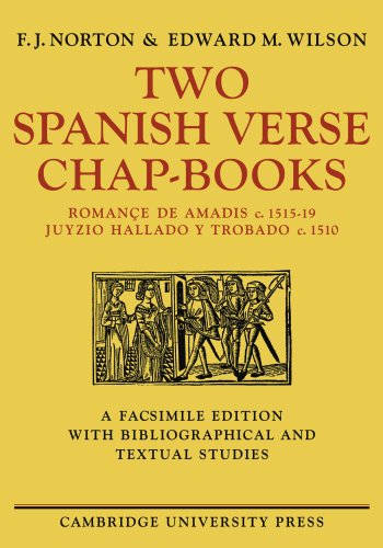 Two Spanish Verse Chap-Books: Romançe de Amadis (c. 1515-19), Juyzio Hallado Y Trabado (c. 1510): Romance de Amadis (C. 1515 19), Juyzio Hallado y Trabado (C. 1510)