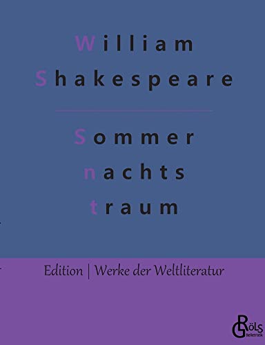 Ein Sommernachtstraum (Edition Werke der Weltliteratur)