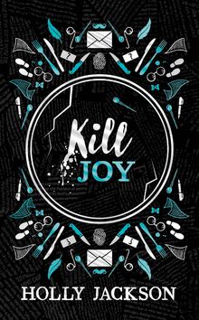 Kill Joy: New for 2024, a stunning collectors edition of the prequel novella to the best-selling trilogy, now a major TV series! (A Good Girl’s Guide to Murder)