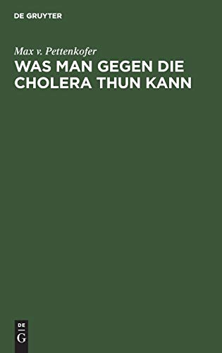 Was man gegen die Cholera thun kann: Ansprache an das Publikum. Im Auftrage des Gesundheitsrathes der königl. Haupt- und Residenzstadt München