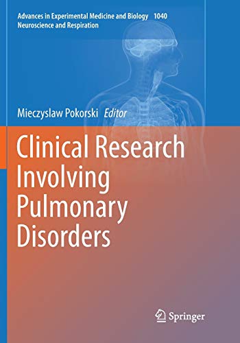 Clinical Research Involving Pulmonary Disorders (Advances in Experimental Medicine and Biology, Band 1040)