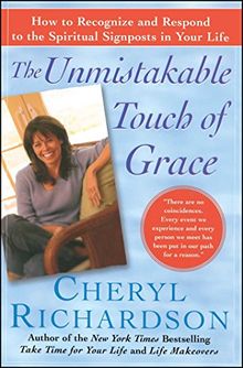 The Unmistakable Touch of Grace: How to Recognize and Respond to the Spiritual Signposts in Your Life