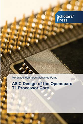 ASIC Design of the Opensparc T1 Processor Core