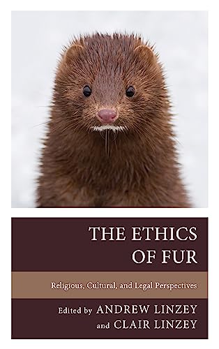 The Ethics of Fur: Religious, Cultural, and Legal Perspectives