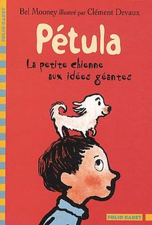 Pétula : la petite chienne aux idées géantes