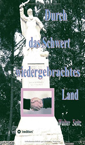 Durch das Schwert wiedergebrachtes Land: Fakten der Liebe Gottes