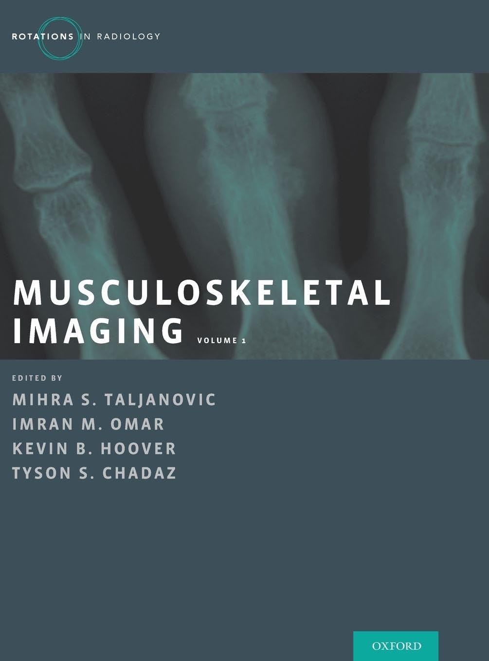 Musculoskeletal Imaging Volume 1: Trauma, Arthritis, and Tumor and Tumor-Like Conditions (Rotations in Radiology, 1, Band 1)