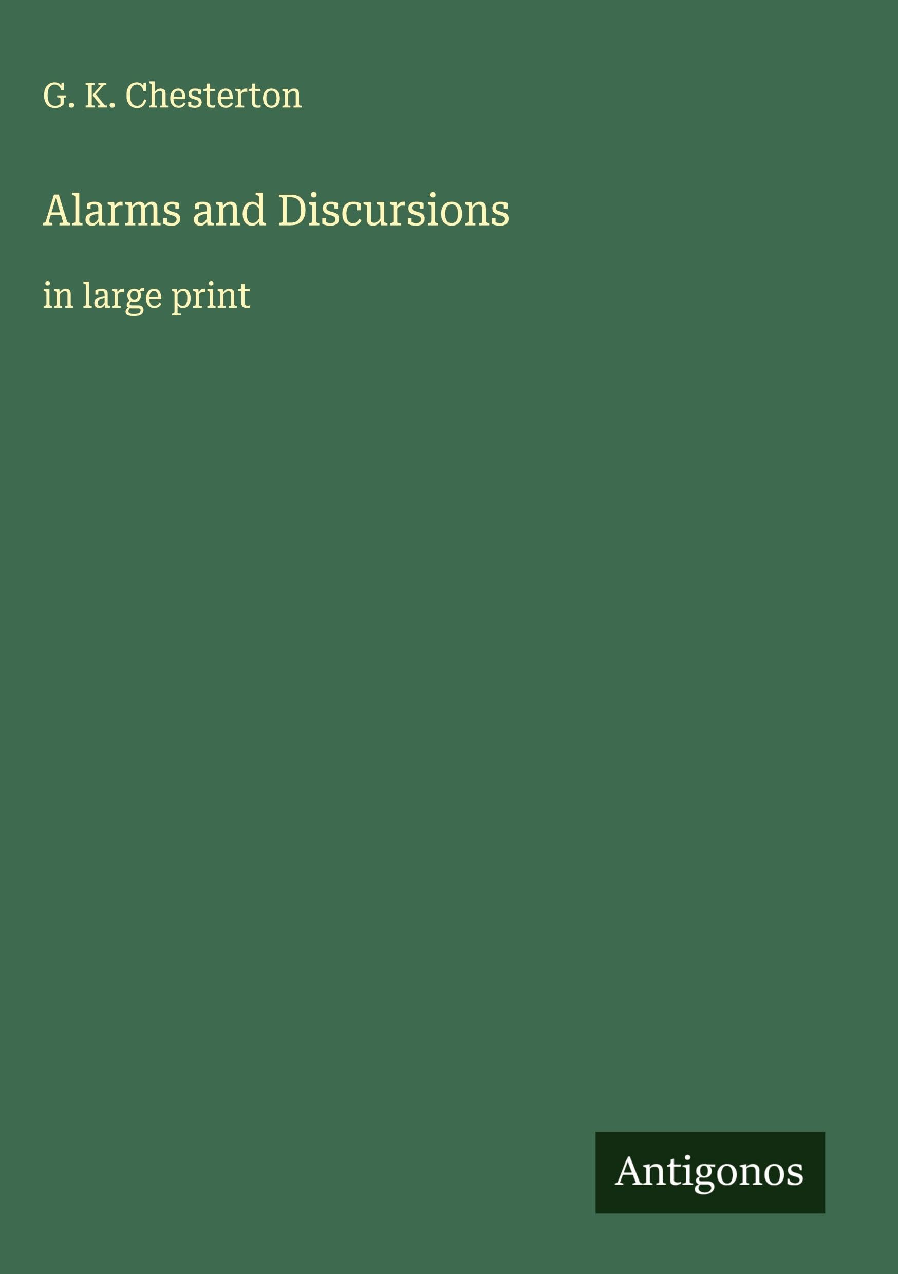 Alarms and Discursions: in large print