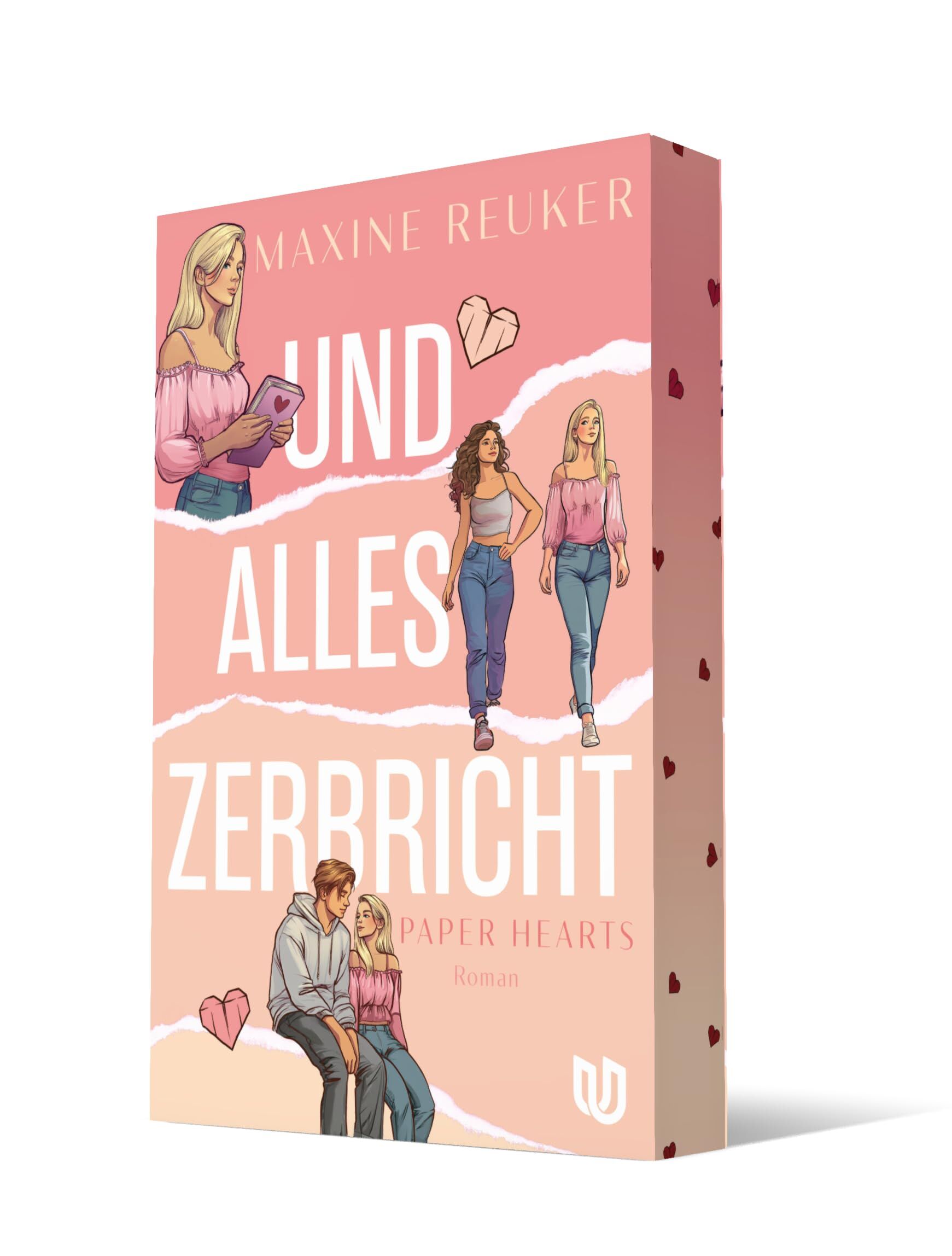 Reuker, Maxine: Und alles zerbricht (Paper Hearts 1)