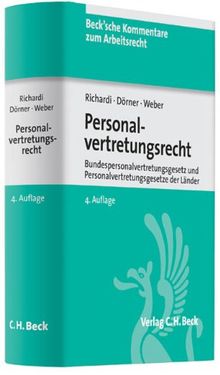 Personalvertretungsrecht: Bundespersonalvertretungsgesetz mit Erläuterungen zu den Personalvertretungsgesetzen der Länder