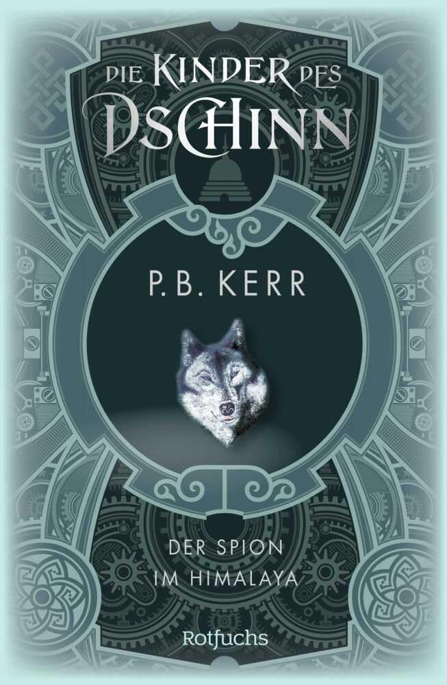 Kerr, P. B.: Die Kinder des Dschinn: Der Spion im Himalaya