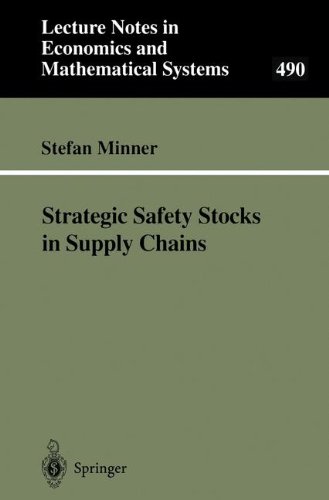 Strategic Safety Stocks in Supply Chains (Lecture Notes in Economics and Mathematical Systems)