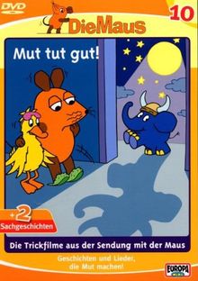 Die Maus 10 - Mut tut gut