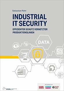 Industrial IT Security: Effizienter Schutz vernetzter Produktionslinien