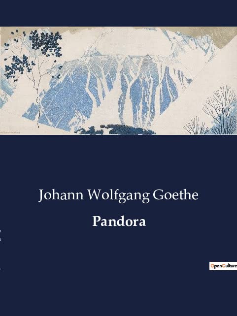 Goethe, Johann Wolfgang Pandora