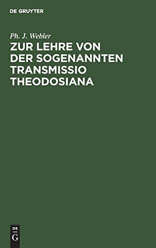 Zur Lehre von der sogenannten Transmissio Theodosiana