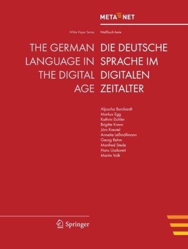 The German Language in the Digital Age (White Paper Series) (English and German Edition)