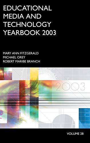 Educational Media and Technology Yearbook 2003: Volume 28 (Education Media Yearbook)