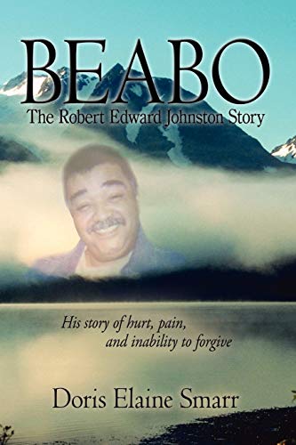Beabo: The Robert Edward Johnston Story